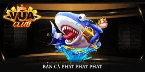 bắn cá phát phát phát