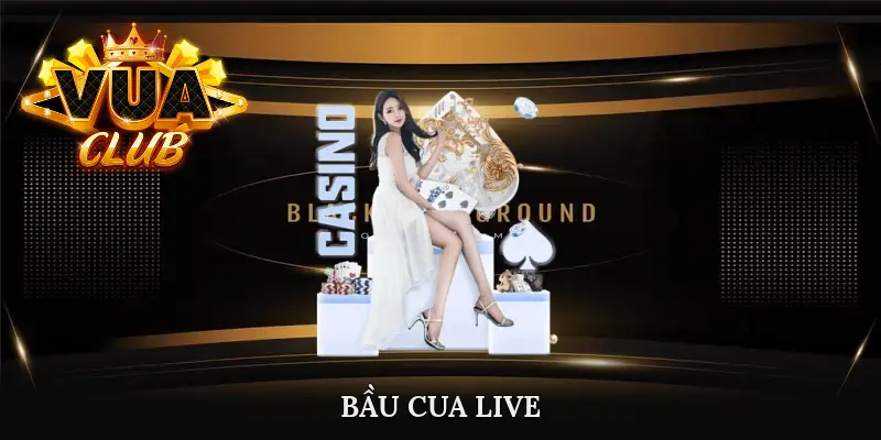Bầu Cua Live