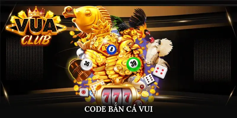 code bắn cá vui