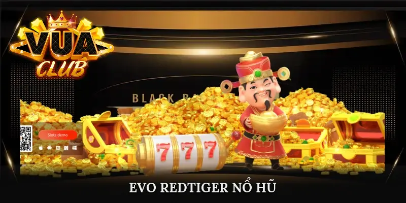 Evo RedTiger Nổ Hũ